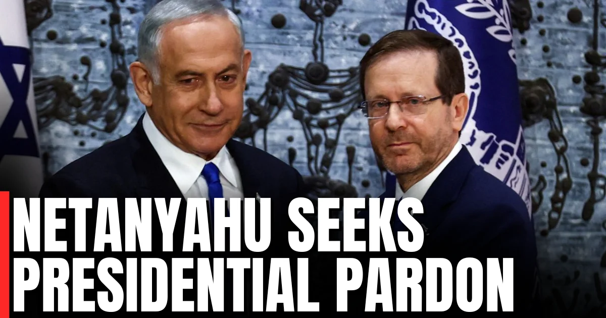 Benjamin Netanyahu Seeks Pardon From Israel's President