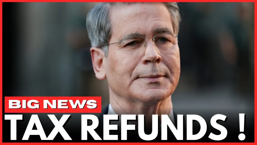 Treasury Secretary Bessent Announces Record Tax Refunds for Americans