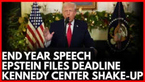 Trump Year-End Speech, Epstein Files Deadline & Kennedy Center Shake-Up